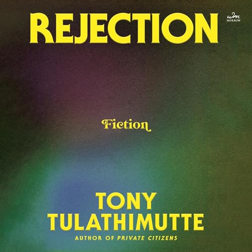 Rejection Audiolibro Por Tony Tulathimutte arte de portada