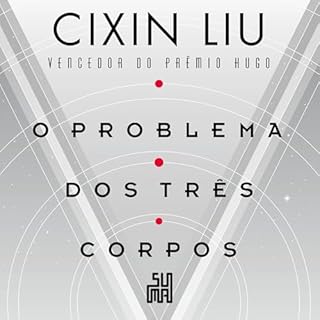 O problema dos tr&ecirc;s corpos Audiolivro Por Cixin Liu, Leonardo Alves - translator capa