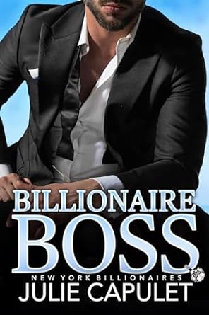 Billionaire Boss: A Billionaire Workplace Romance (New York Billionaires Book 1) (English Edition)