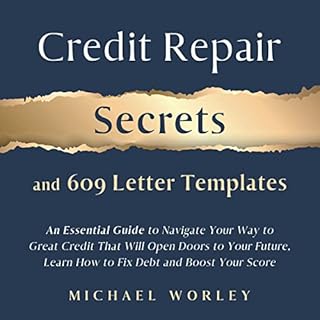 Credit Repair Secrets and 609 Letter Templates Audiobook By Michael Worley cover art