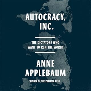 Autocracy, Inc. Audiolibro Por Anne Applebaum arte de portada
