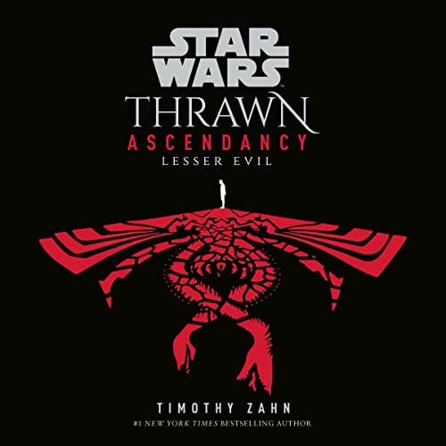 Star Wars: Thrawn Ascendancy (Book III: Lesser Evil) Audiobook By Timothy Zahn cover art