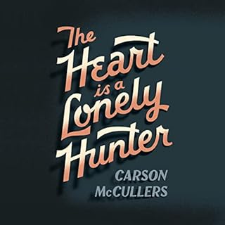 The Heart Is a Lonely Hunter Audiolibro Por Carson McCullers arte de portada