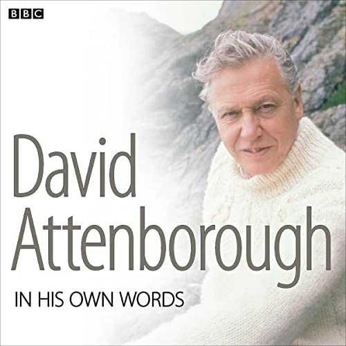 David Attenborough in His Own Words Audiobook By David Attenborough cover art