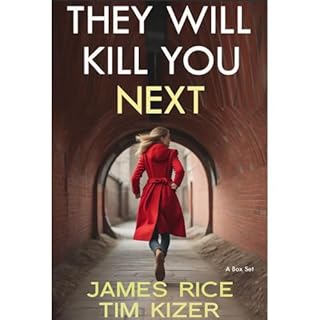 They Will Kill You Next: A gripping thriller that keeps you guessing until the end (a box set) Audiolibro Por Tim Kizer, Jame