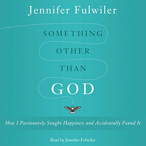 Something Other Than God Audiolibro Por Jennifer Fulwiler arte de portada