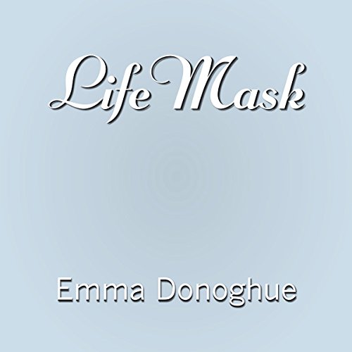 Life Mask Audiolibro Por Emma Donoghue arte de portada