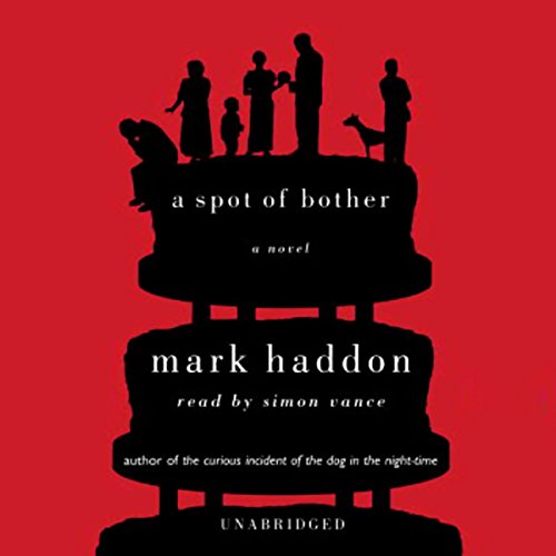 A Spot of Bother Audiobook By Mark Haddon cover art