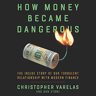 How Money Became Dangerous Audiolibro Por Christopher Varelas, Dan Stone arte de portada