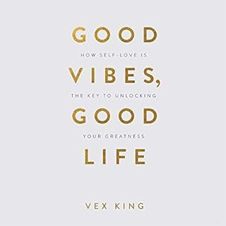 Good Vibes, Good Life Audiolibro Por Vex King arte de portada