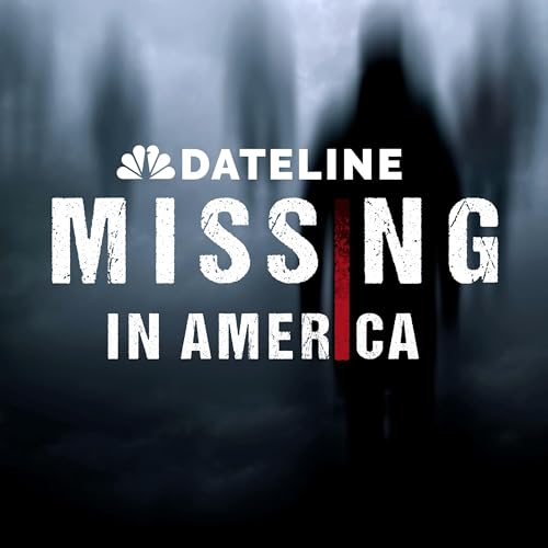 Dateline: Missing In America Podcast By NBC News cover art