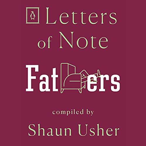 Letters of Note: Fathers Audiolibro Por Shaun Usher arte de portada