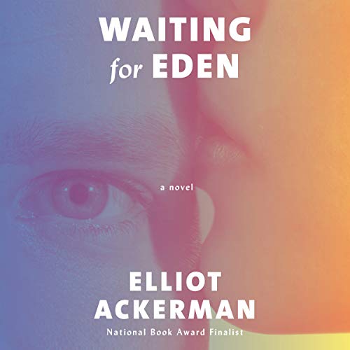 Waiting for Eden Audiolivro Por Elliot Ackerman capa