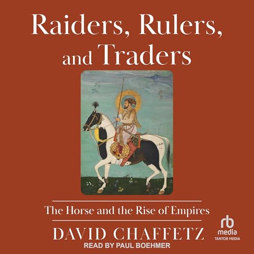 Raiders, Rulers, and Traders Audiolibro Por David Chaffetz arte de portada