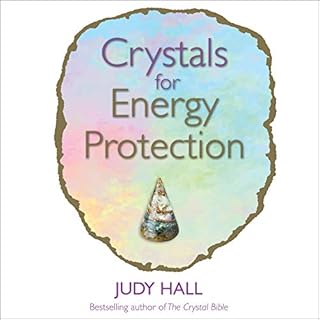 Crystals for Energy Protection Audiobook By Judy Hall cover art