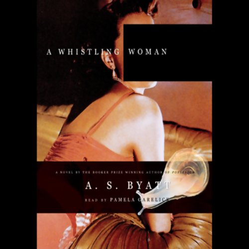 A Whistling Woman Audiolibro Por A. S. Byatt arte de portada