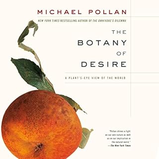 The Botany of Desire Audiobook By Michael Pollan cover art