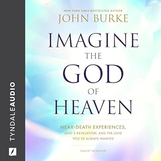 Imagine the God of Heaven Audiobook By John Burke cover art