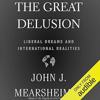 The Great Delusion Audiolibro Por John J. Mearsheimer arte de portada