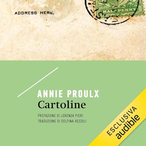 Cartoline Audiolibro Por Annie Proulx, Delfina Vezzoli - traduttore arte de portada