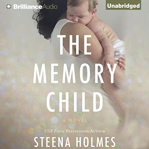 The Memory Child Audiobook By Steena Holmes cover art