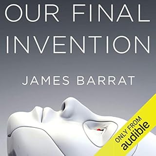 Our Final Invention Audiolibro Por James Barrat arte de portada