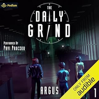 The Daily Grind: A Slice-of-Life LitRPG Audiobook By Argus cover art