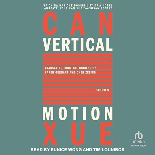 Vertical Motion Audiolibro Por Can Xue, Karen Gernant - translator, Chen Zeping - translator arte de portada