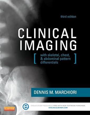 Clinical Imaging: With Skeletal, Chest, &amp; Abdominal Pattern Differentials