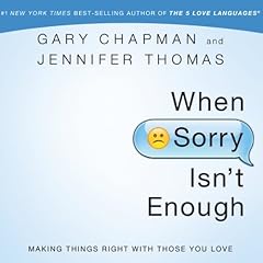 When Sorry Isn't Enough Audiolibro Por Gary Chapman, Jennifer Thomas arte de portada