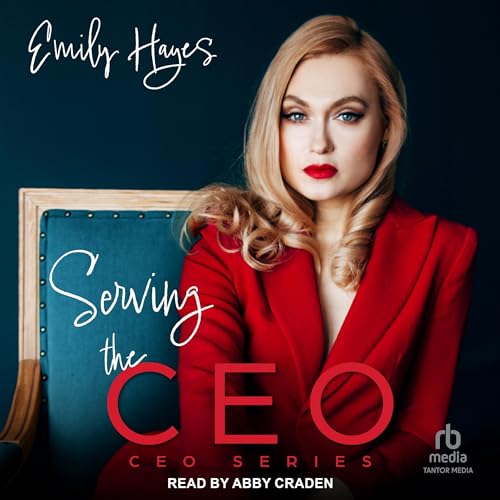 Serving the CEO Audiolibro Por Emily Hayes arte de portada