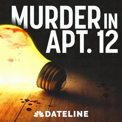 Murder in Apartment 12 Podcast By NBC News cover art