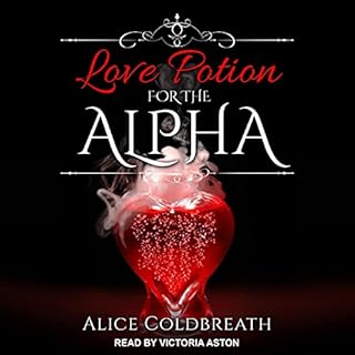 Love Potion for the Alpha Audiolibro Por Alice Coldbreath arte de portada