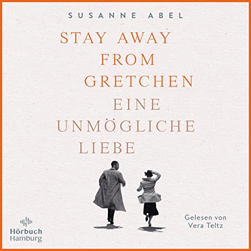 Stay Away from Gretchen - Eine unm&ouml;gliche Liebe Audiobook By Susanne Abel cover art