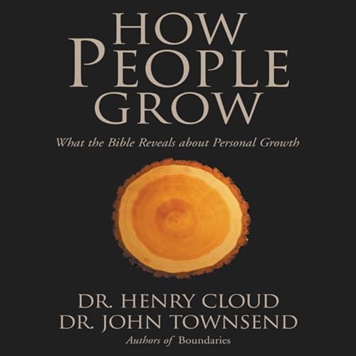 How People Grow Audiobook By Henry Cloud, John Townsend cover art