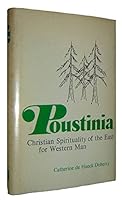 Poustinia: Christian Spirituality of the East for Western Man