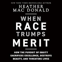 When Race Trumps Merit Audiolibro Por Heather Mac Donald arte de portada