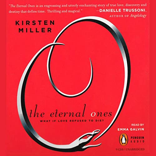 The Eternal Ones Audiobook By Kirsten Miller cover art