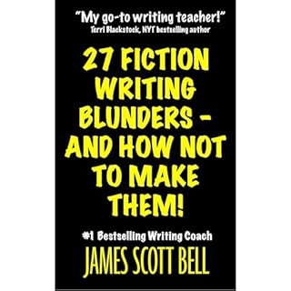 27 Fiction Writing Blunders - And How Not To Make Them! Audiolibro Por James Scott Bell arte de portada