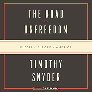 The Road to Unfreedom Audiolibro Por Timothy Snyder arte de portada