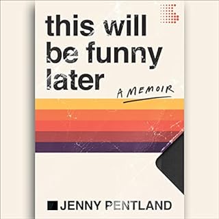 This Will Be Funny Later Audiolibro Por Jenny Pentland arte de portada