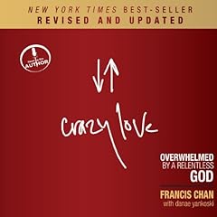 Crazy Love (Revised and Updated) Audiolibro Por Francis Chan arte de portada