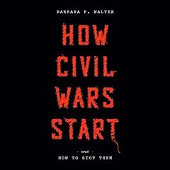 How Civil Wars Start Audiolibro Por Barbara F. Walter arte de portada