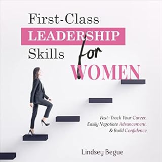 First-Class Leadership Skills for Women Audiolibro Por Lindsey Begue arte de portada