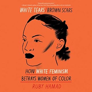 White Tears/Brown Scars Audiobook By Ruby Hamad cover art