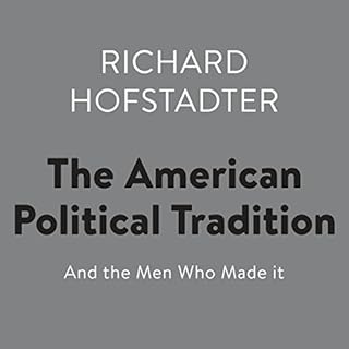 The American Political Tradition Audiolibro Por Richard Hofstadter, Christopher Lasch - foreword arte de portada