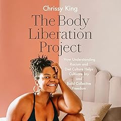 The Body Liberation Project Audiolibro Por Chrissy King arte de portada