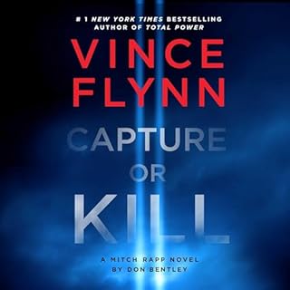 Capture or Kill Audiobook By Vince Flynn, Don Bentley cover art