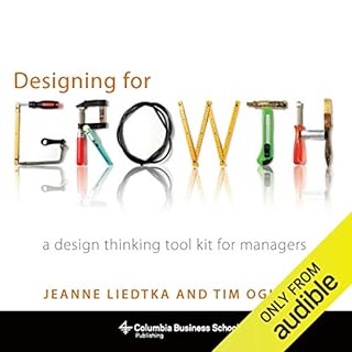 Designing for Growth Audiolibro Por Jeanne Liedtka, Tim Ogilvie arte de portada