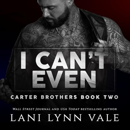 I Can't Even Audiolibro Por Lani Lynn Vale arte de portada